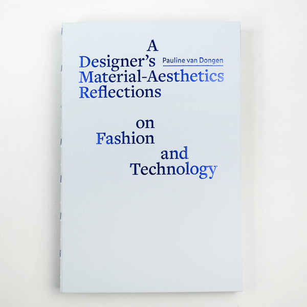 A Designers Material - Aesthetics Reflections on Fashion and Technology